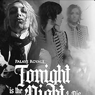 Primary photo for Palaye Royale - Tonight Is the Night I Die