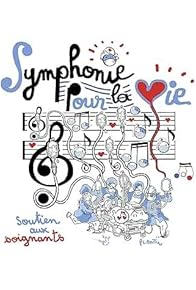 Primary photo for Symphonie pour la vie