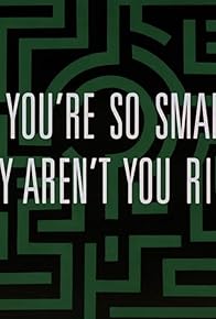 Primary photo for If You're So Smart, Why Aren't You Rich?