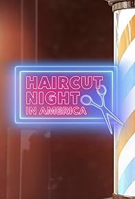 Primary photo for Haircut Night in America