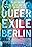 Queer Exile Berlin