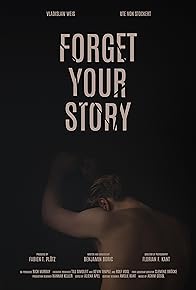 Primary photo for Forget Your Story