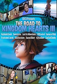 Primary photo for The Road to Kingdom Hearts III