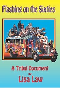 Primary photo for Flashing on the Sixties: A Tribal Document