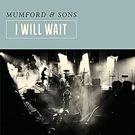 Primary photo for Mumford & Sons: I Will Wait