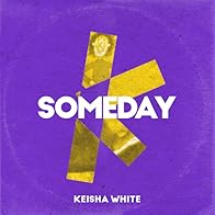 Primary photo for Keisha White: Someday