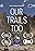 Our Trails Too