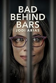 Primary photo for Bad Behind Bars: Jodi Arias