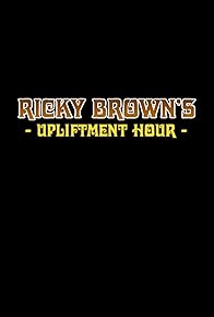 Primary photo for Ricky Brown's Upliftment Hour