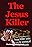 The Jesus Killer