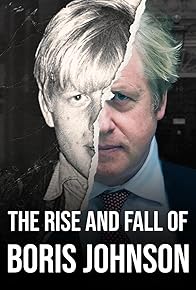 Primary photo for The Rise and Fall of Boris Johnson