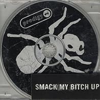 Primary photo for The Prodigy: Smack My Bitch Up