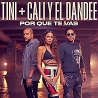 Primary photo for Tini Feat. Cali Y El Dandee: Por que te vas