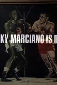 Primary photo for Rocky Marciano Is Dead