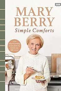 Primary photo for Mary Berry's Simple Comforts