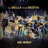 Primary photo for Reik & Morat: La bella y la bestia