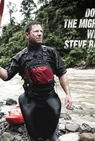 Primary photo for Down the Mighty River with Steve Backshall