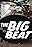 The Big Beat