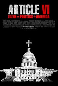 Primary photo for Article VI: Faith, Politics, America