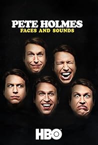 Primary photo for Pete Holmes: Faces and Sounds