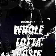 Primary photo for Sodom Billy: Whole Lotta Rosie