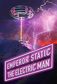 Primary photo for Emperor Static: The Electric Man