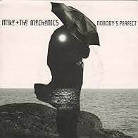 Primary photo for Mike + the Mechanics: Nobody's Perfect