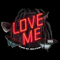 Primary photo for Lil' Wayne Feat. Drake & Future: Love Me