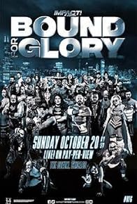 Primary photo for Impact Wrestling: Bound for Glory