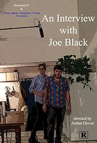 Primary photo for An Interview with Joe Black