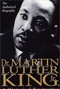 Primary photo for Dr. Martin Luther King, Jr.: A Historical Perspective