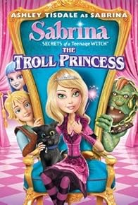 Primary photo for Sabrina: Secrets of a Teenage Witch: The Troll Princess