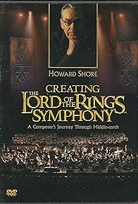 Primary photo for Creating the Lord of the Rings Symphony: A Composer's Journey Through Middle-Earth