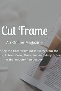 Primary photo for Cut Frame: A Beginner's Guide to Acting Applications