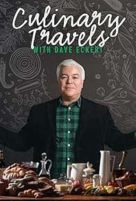 Primary photo for Culinary Travels with Dave Eckert