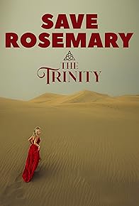 Primary photo for Save Rosemary: The Trinity