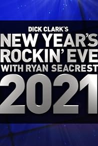 Primary photo for Dick Clark's New Year's Rockin' Eve with Ryan Seacrest 2021