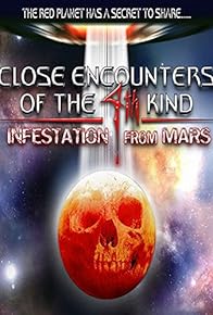 Primary photo for Close Encounters of the 4th Kind: Infestation from Mars