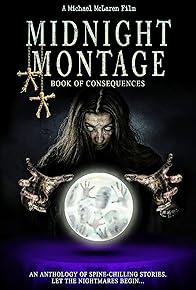 Primary photo for Midnight Montage: Book of Consequences