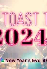 Primary photo for A Toast to 2024! New Year's Eve Special