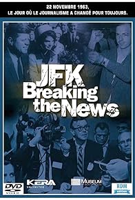 Primary photo for JFK: Breaking the News