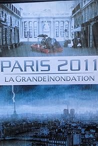 Primary photo for The Great Flood: Paris 2010