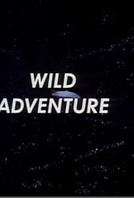 Primary photo for Wild Adventure