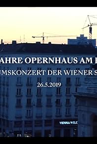 Primary photo for 150 Jahre Opernhaus am Ring - Das Jubiläumskonzert der Wiener Staatsoper - 26.05.2019