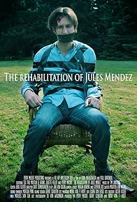 Primary photo for The Rehabilitation of Jules Mendez