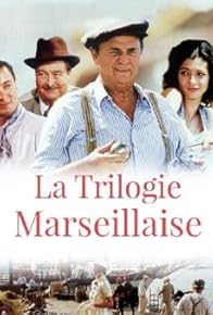 Primary photo for La trilogie marseillaise