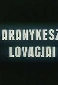 Primary photo for Az aranykesztyü lovagjai