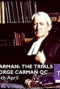 Primary photo for Get Carman: The Trials of George Carman QC