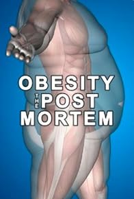 Primary photo for Obesity: The Post Mortem