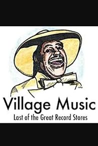 Primary photo for Village Music: Last of the Great Record Stores